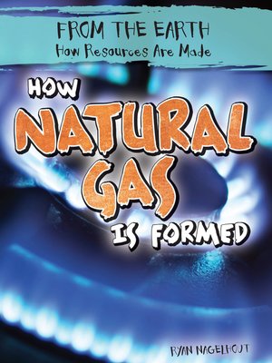 cover image of How Natural Gas Is Formed